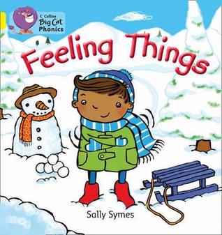 Feeling Things: Band 03/Yellow (Collins Big Cat Phonics)