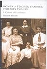 Women in Teacher Training Colleges, 1900-1960 (Women's and Gender History)