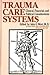Trauma Care Systems by John G. West