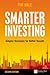 Smarter Investing: Simpler Decisions for Better Results