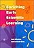 Enriching Early Scientific Learning