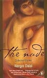 The Nude: Collected Stories [Apr 30, 2007] Dalal, Nergis