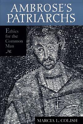 Ambrose's Patriarchs: Ethics for the Common Man (Hardcover)