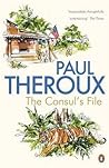 Consul's File by Paul Theroux Consul's File by Paul Theroux