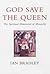 God Save the Queen: The Spiritual Dimension of Monarchy