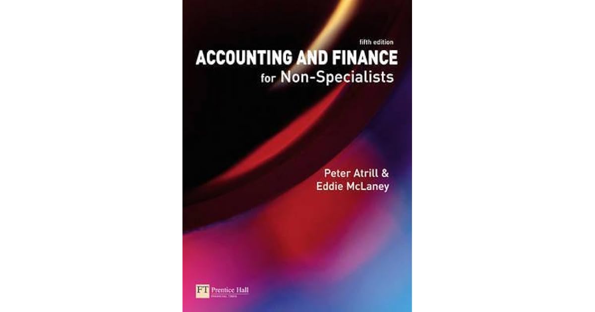 Accounting And Finance For Non Specialists by Peter Atrill
