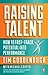 Raising Talent: How to Fast...