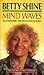 Mind Waves by Betty Shine
