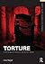 Torture (Framing 21st Centu...