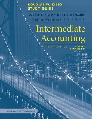Intermediate Accounting, Volume 1: Chapters 1-14--Study Guide