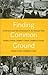 Finding Common Ground: Governance and Natural Resources in the American West