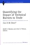 Quantifying the Impact of Technical Barriers to Trade: Can It Be Done? (Studies In International Economics)