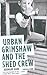 Urban Grimshaw and the Shed Crew by Bernard Hare