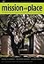 Mission and Place: Strengthening Learning and Community through Campus Design (AMERICAN COUNCIL ON EDUCATION/PRAEGER SERIES ON HIGHER EDUCATION.)