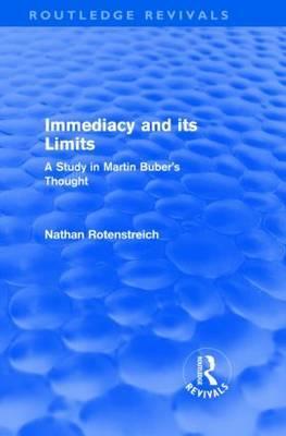 Immediacy and its Limits (Routledge Revivals): A Study in Martin Buber's Thought
