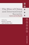 The Rise of China and International Security: America and Asia Respond (Asian Security Studies) The Rise of China and International Security: America and Asia Respond (Asian Security Studies)