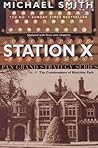 Station X by Michael Smith Station X by Michael Smith