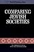 Comparing Jewish Societies ...