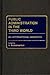 Public Administration in the Third World: An International Handbook