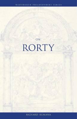 On Rorty (Wadsworth Philosophers Series)
