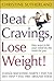 Beat Cravings, Lose Weight!
