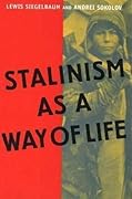 Stalinism as a Way of Life: A Narrative in Documents