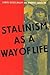 Stalinism as a Way of Life:...