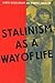 Stalinism as a Way of Life: A Narrative in Documents