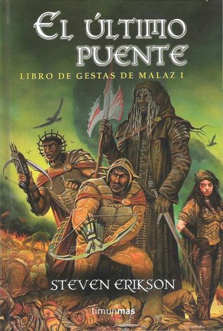 El último puente (Libro de Gestas de Malaz #1-1)