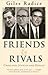Friends and Rivals by Radice Giles