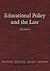 Educational Policy and the Law by Mark G. Yudof