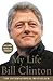 My Life by Bill Clinton My Life by Bill Clinton