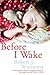 Before I Wake by wiersema-robert-j