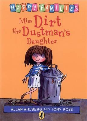 Miss Dirt the Dustman's Daughter (Paperback)