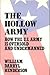 The Hollow Army: How the U.S. Army Is Oversold and Undermanned (Contributions in Military Studies)