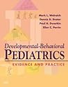 Developmental-Behavioral Pediatrics: Evidence and Practice: Text with CD-ROM