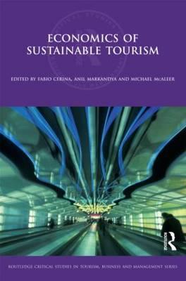 Economics of Sustainable Tourism (Routledge Critical Studies in Tourism, Business and Management)