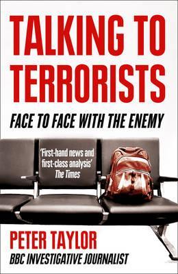 Talking to Terrorists: Face to Face with the Enemy (Paperback)