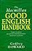 The Macmillan Good English Handbook by Godfrey Howard
