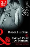 Under His Spell / Taking Care of Business