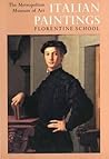 Italian Paintings, Florentine School A Catalogue of the Collection of the Metropolitan Museum of Art Italian Paintings, Florentine School A Catalogue of the Collection of the Metropolitan Museum of Art
