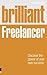 Brilliant Freelancer by Leif Kendall