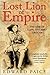 Lost Lion of Empire by Edward Paice Lost Lion of Empire by Edward Paice