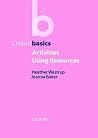 Activities Using Resources (Oxford Basics) Activities Using Resources (Oxford Basics)
