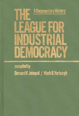 The League for Industrial Democracy: A Documentary History Vol. 3