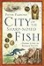 The City of the Sharp-Nosed Fish: Greek Lives in Roman Egypt