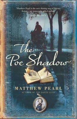 The Poe Shadow By Matthew Pearl