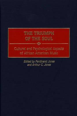 The Triumph of the Soul: Cultural and Psychological Aspects of African American Music