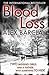 Blood Loss by Alex Barclay