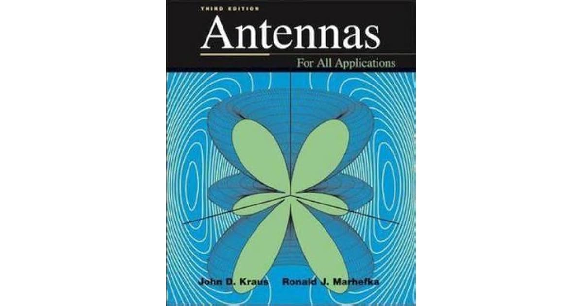 Antennas for All Applications by John D. Kraus